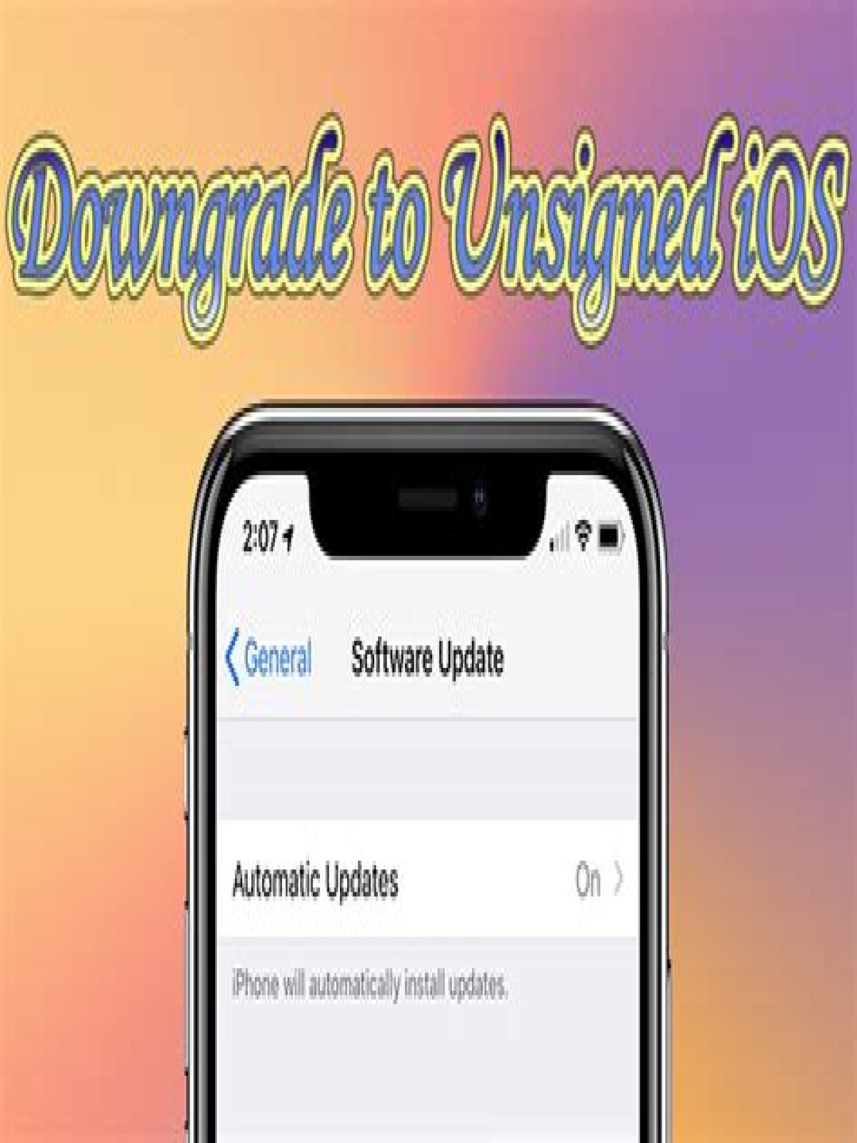 Can you downgrade to an unsigned version of iOS?