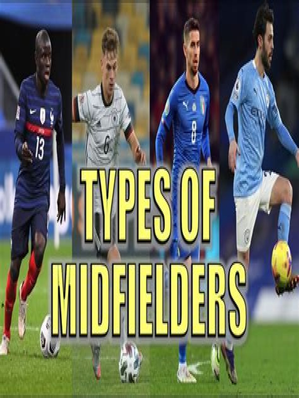 What are the different types of midfielders?