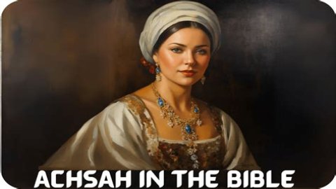 Where is achsah mentioned in the Bible?
